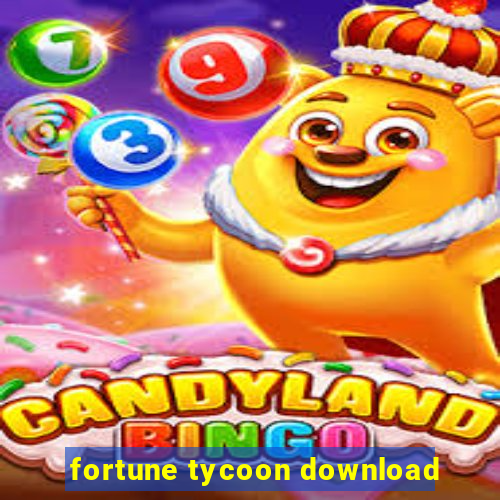 fortune tycoon download